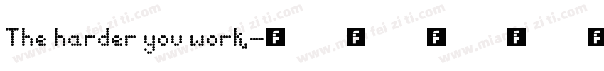 The harder you work,字体转换